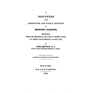 Antique A discourse on the character and public services of Dewitt Clinton