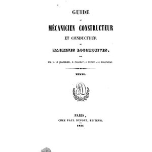 Antique Guide du mécanicien constructeur et conducteur de machines locomotives (French Edition)