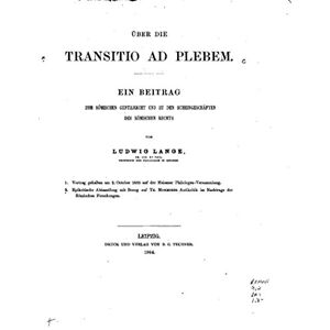 Antique Über Die Transitio Ad Plebem, Ein Beitrag Zum Römischen Gentilrecht (German Edition)