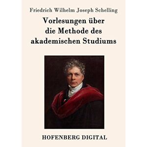 Hofenberg Vorlesungen über die Methode des akademischen Studiums (German Edition)