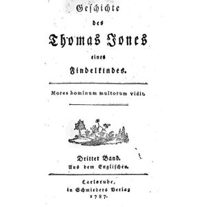 Antique Geschichte des Thomas Jones eines Findelkindes Aus dem Englischen - Dritter Band (German Edition)