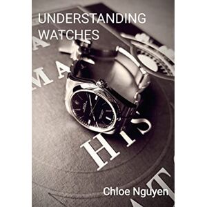 Antique UNDERSTANDING WATCHES