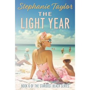 Taylor The Light Year: Stardust Beach Book Six Taylor The Light Year: Stardust Beach Book Six