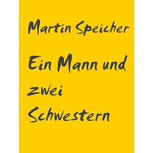 BoD E-Short Ein Mann und zwei Schwestern: Eine 3er Sexgeschichte (German Edition)