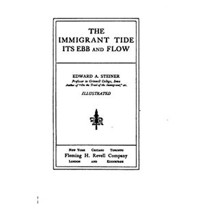 Antique The Immigrant Tide, Its Ebb and Flow