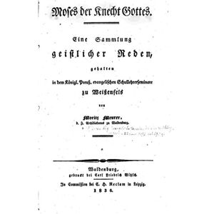 Antique Moses der Knecht Gottes Sammlung geistlicher Reden (German Edition)