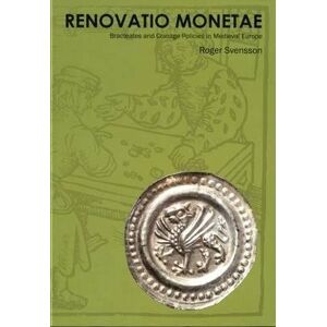 Antique Renovatio Monetae: Bracteates and Coinage Policies in Medieval Europe
