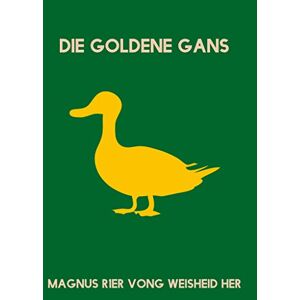 BoD E-Short Die goldene Gans: Frei nach dem Märchen der Gebrüder Grimm (Die besteng Märcheng vong Planteng Earth her 8) (German Edition)