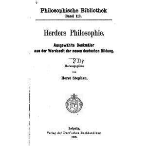 Antique Herders Philosophie, Ausgewählte Denkmäler aus der Werdezeit der Neuen (German Edition)