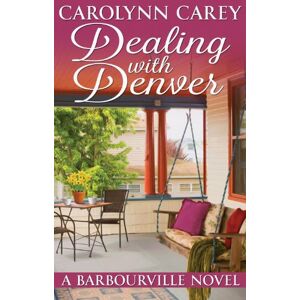 Dealing with Denver (The Barbourville Series Book 3)