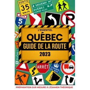 Antique L'Essentiel Québec Guide De La Route, Ce Manuel Propose une Préparation Sur Mesure De l'examen Théorique du Saaq. Un livre de la conduite qui inclue ... Quebec Drivers Handbook, With 200 Driving Q/A