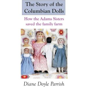 Antique The Story of the Columbian Dolls