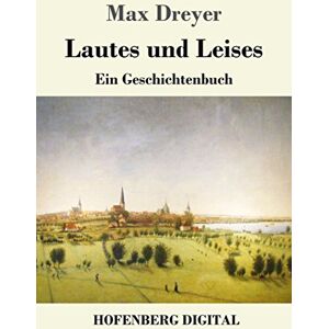 Hofenberg Lautes und Leises: Ein Geschichtenbuch (German Edition)