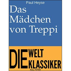 Null Papier Verlag Das Mädchen von Treppi: Novelle (99 Welt-Klassiker) (German Edition)