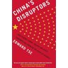 Penguin Books Ltd China'S Disruptors: How Alibaba, Xiaomi, Tencent, And Other Companies Are Changing The Rules Of Business