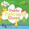 Penguin Random House Children's UK Pablo: Pablo Picks His Shoes: (Pablo)