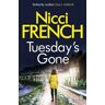 Penguin Books Ltd Tuesday'S Gone: A Frieda Klein Novel (2) (Frieda Klein)