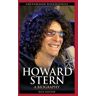 Bloomsbury Publishing Plc Howard Stern: A Biography (Greenwood Biographies)