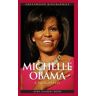 Bloomsbury Publishing Plc Michelle Obama: A Biography (Greenwood Biographies)