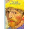 Thames & Hudson Ltd Van Gogh: The Passionate Eye ( Horizons)