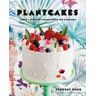 Random House USA Inc Plantcakes: Fancy + Everyday Vegan Cakes For Everyone