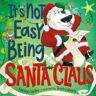 Random House USA Inc It'S Not Easy Being Santa Claus: (It'S Not Easy Being)