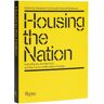 Rizzoli International Publications Housing The Nation: Affordability And Social Equity