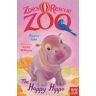 Nosy Crow Ltd Zoe'S Rescue Zoo: The Happy Hippo: (Zoe'S Rescue Zoo)