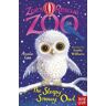 Nosy Crow Ltd Zoe'S Rescue Zoo: The Sleepy Snowy Owl: (Zoe'S Rescue Zoo)