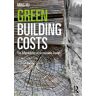 Taylor & Francis Ltd Green Building Costs: The Affordability Of Sustainable Design