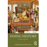Taylor & Francis Ltd Doing History: (Doing... Series 2nd Edition)