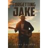 Austin Macauley Publishers Forgetting Jake