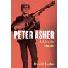 Globe Pequot Press Peter Asher: A Life In Music