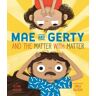 1517 Media Mae And Gerty And The Matter With Matter