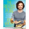 Pan Macmillan The Fat-Loss Plan: 100 Quick And Easy Recipes With Workouts