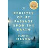 Pan Macmillan A Registry Of My Passage Upon The Earth