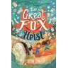 Walker Books Ltd The Great Fox Heist: (The Great Fox Books)
