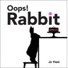 Walker Books Ltd Oops! Rabbit: (Jo Ham'S Rabbit)