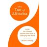 PublicAffairs,U.S. The Tao Of Alibaba: Inside The Chinese Digital Giant That Is Changing The World