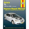 Haynes Publishing Acura Tl For Tl Models (1999-2008) Haynes Repair Manual (Usa): All Models