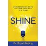 Purposely Created Publishing Group Shine: Understanding Adhd So Your Child Can Be A Star!
