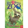 Nosy Crow Ltd Zoe'S Rescue Zoo: The Super Sloth: (Zoe'S Rescue Zoo)