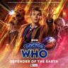 Big Finish Productions Ltd Doctor Who: The Doctor Chronicles: The Tenth Doctor: Defender Of The Earth: (Doctor Who: The Doctor Chronicles: The Tenth Doctor 2)