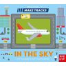 Nosy Crow Ltd Make Tracks: In The Sky: (Make Tracks)