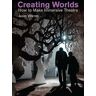 Nick Hern Books Creating Worlds: How To Make Immersive Theatre (Making Theatre)