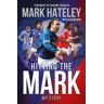 Reach plc Mark Hateley: Hitting The Mark: My Story