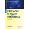 Springer Nature Switzerland AG Introduction To Applied Optimization: (Springer Optimization And Its Applications 22 3rd Ed. 2020)