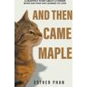 Esther Phan And Then Came Maple