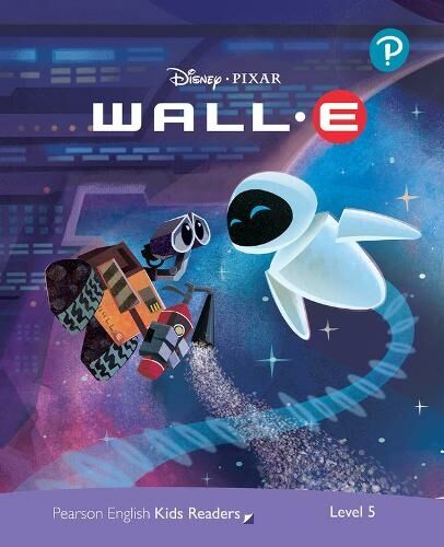 Pearson Education Limited Level 5: Disney Kids Readers Wall-E Pack: (Pearson English Kids Readers)