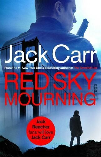Simon & Schuster Ltd Red Sky Mourning: The Unmissable  James Reece Thriller From  York Times selling Author Jack Carr